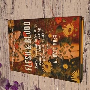 3/$13 Flesh & Blood Reflection on Fertility, family and creating bountiful Life